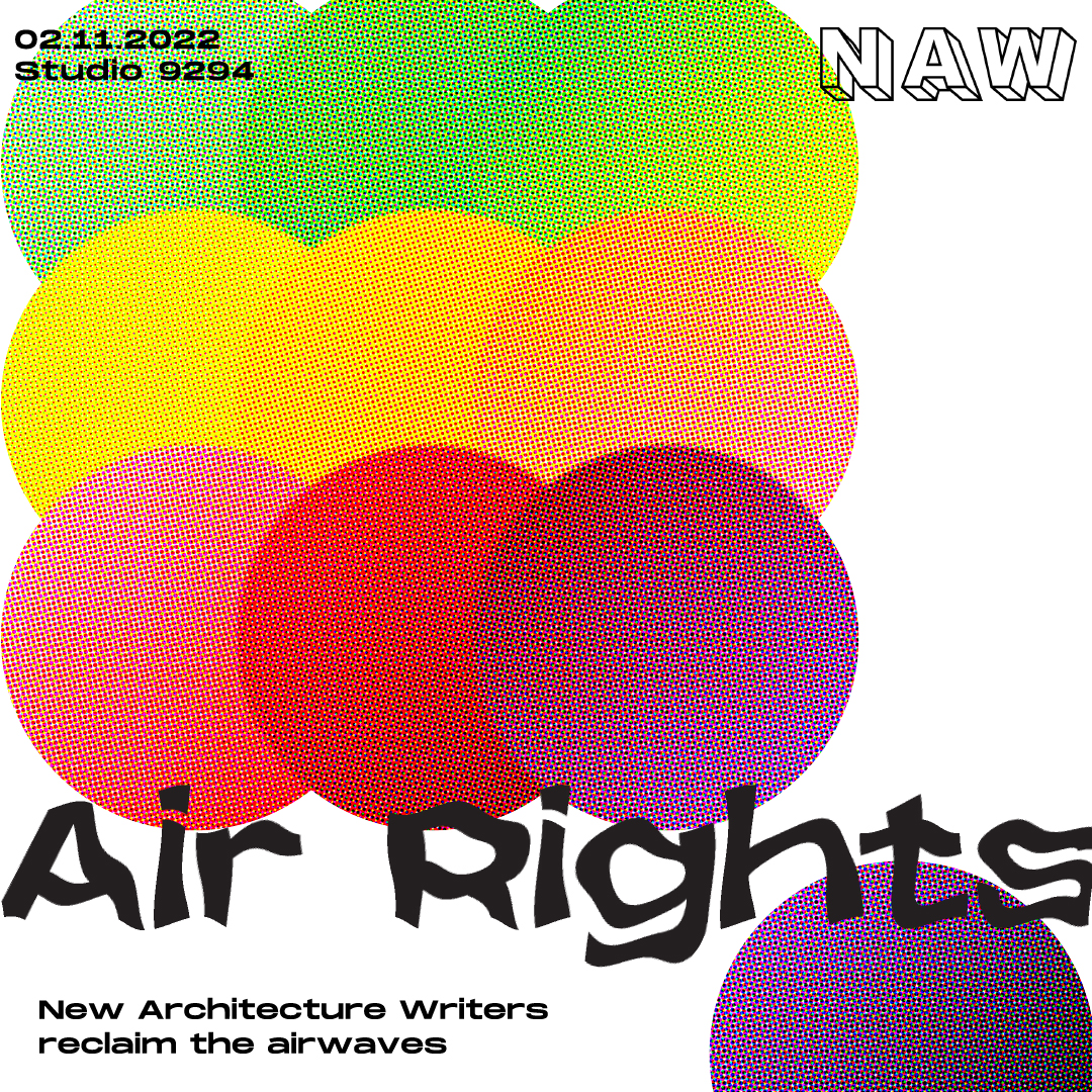 Air Rights - New Architecture Writers reclaims the airwaves
